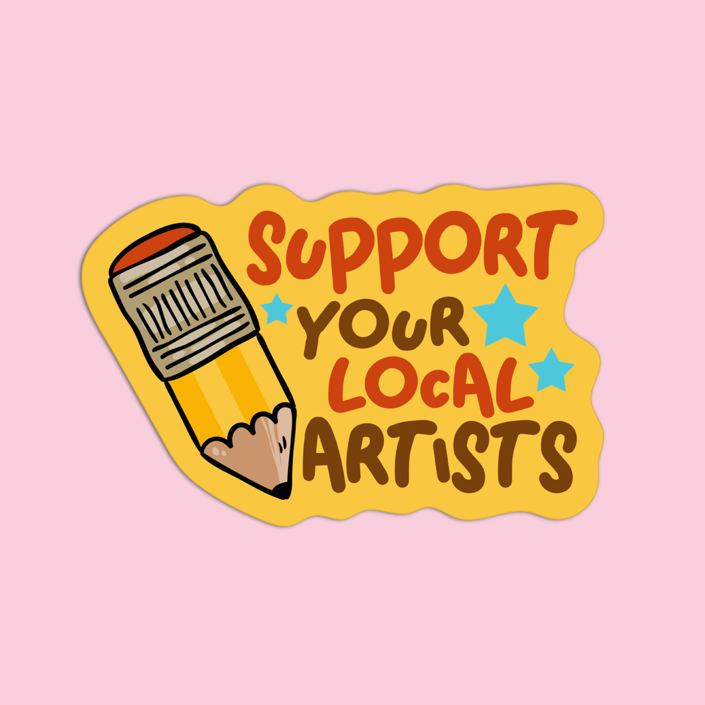 Support Your Local Artists Arts & Crafts Sticker