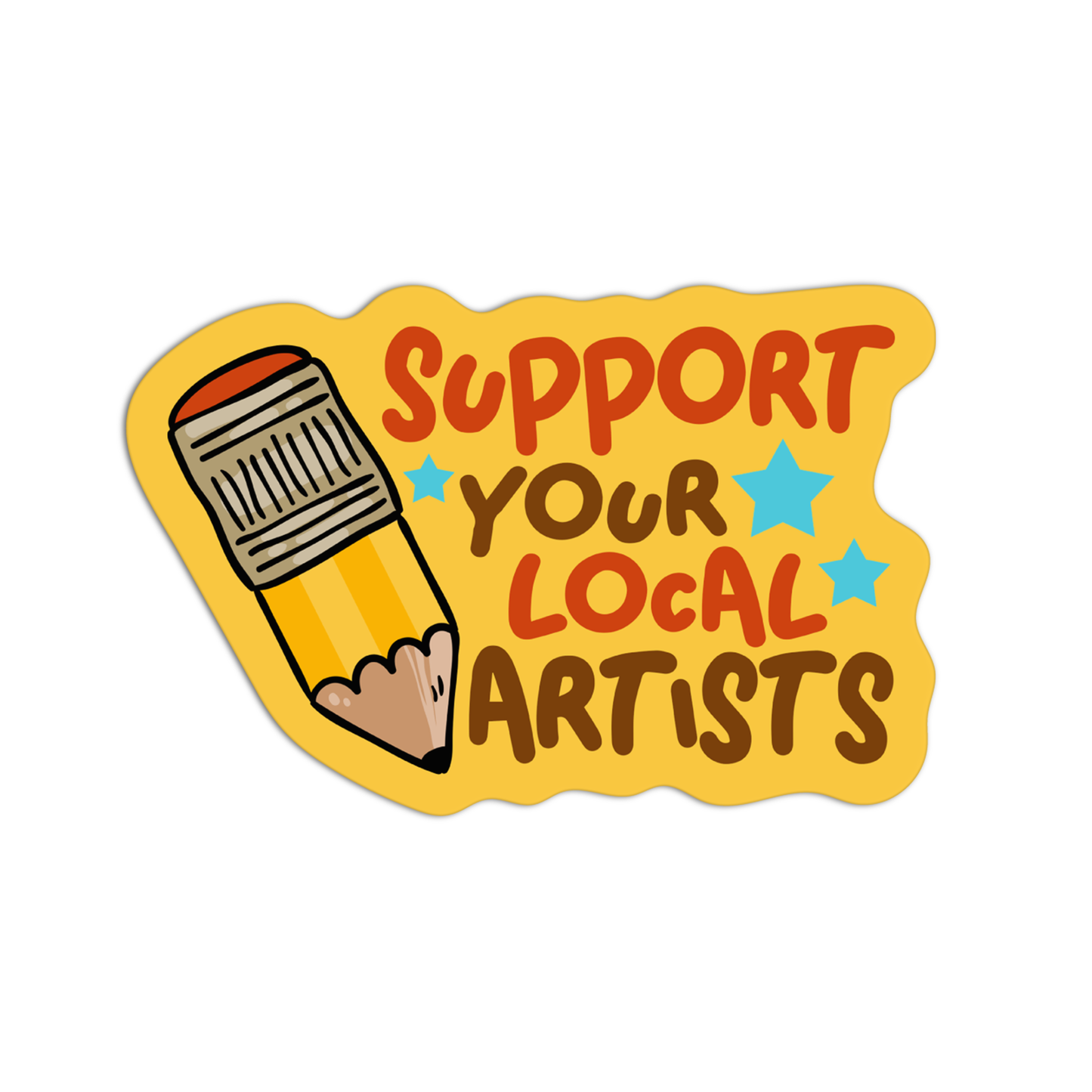 Support Your Local Artists Arts & Crafts Sticker