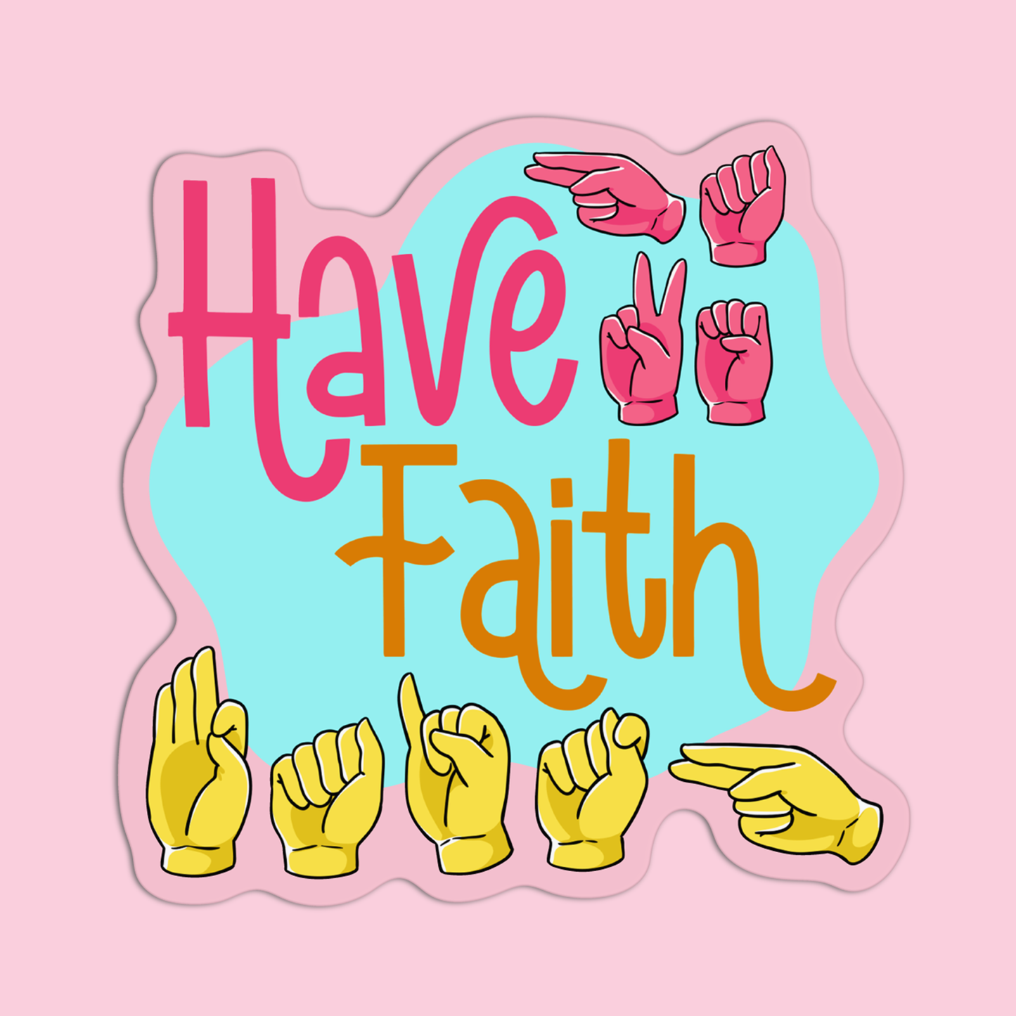 Have Faith ASL Sticker