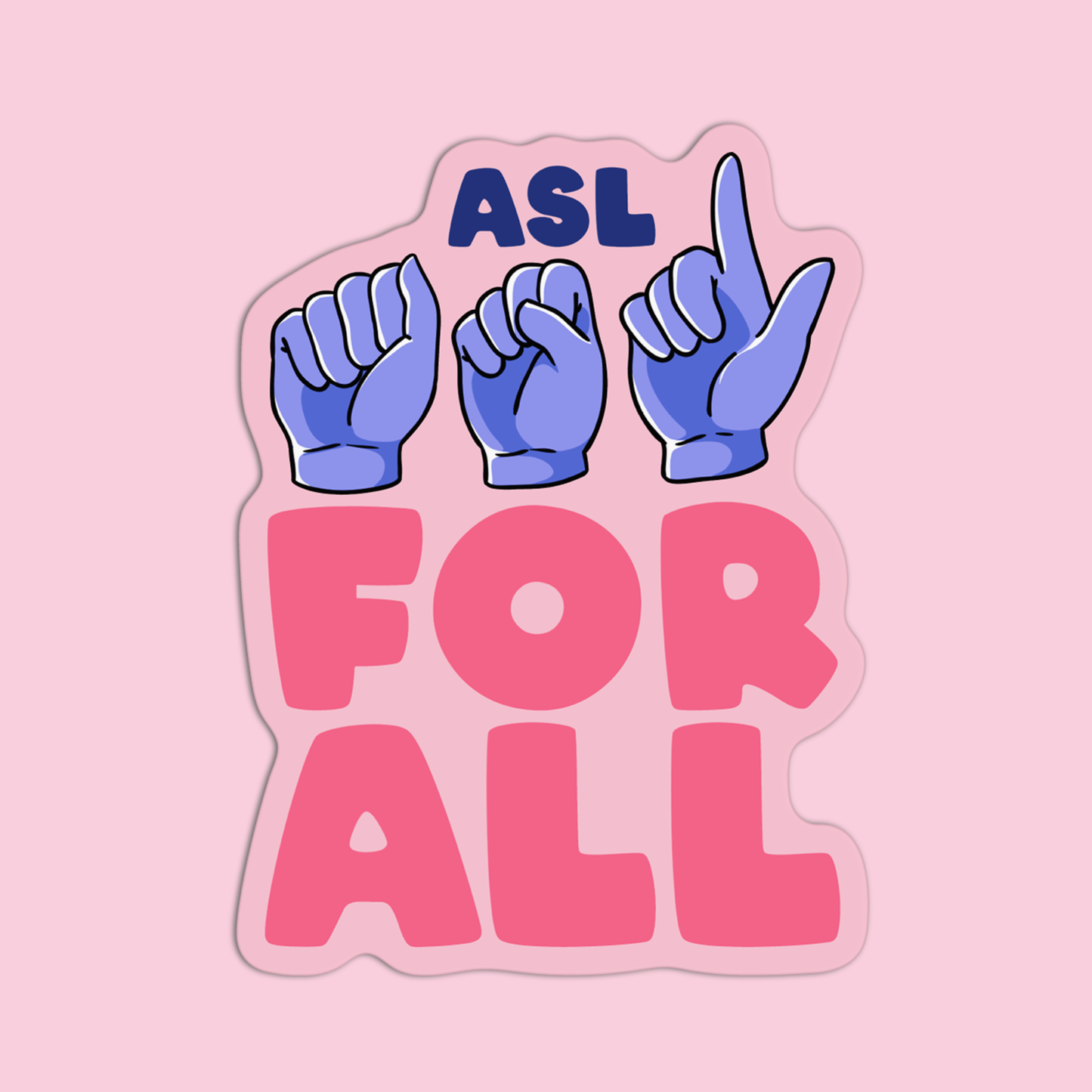 ASL For All ASL Sticker