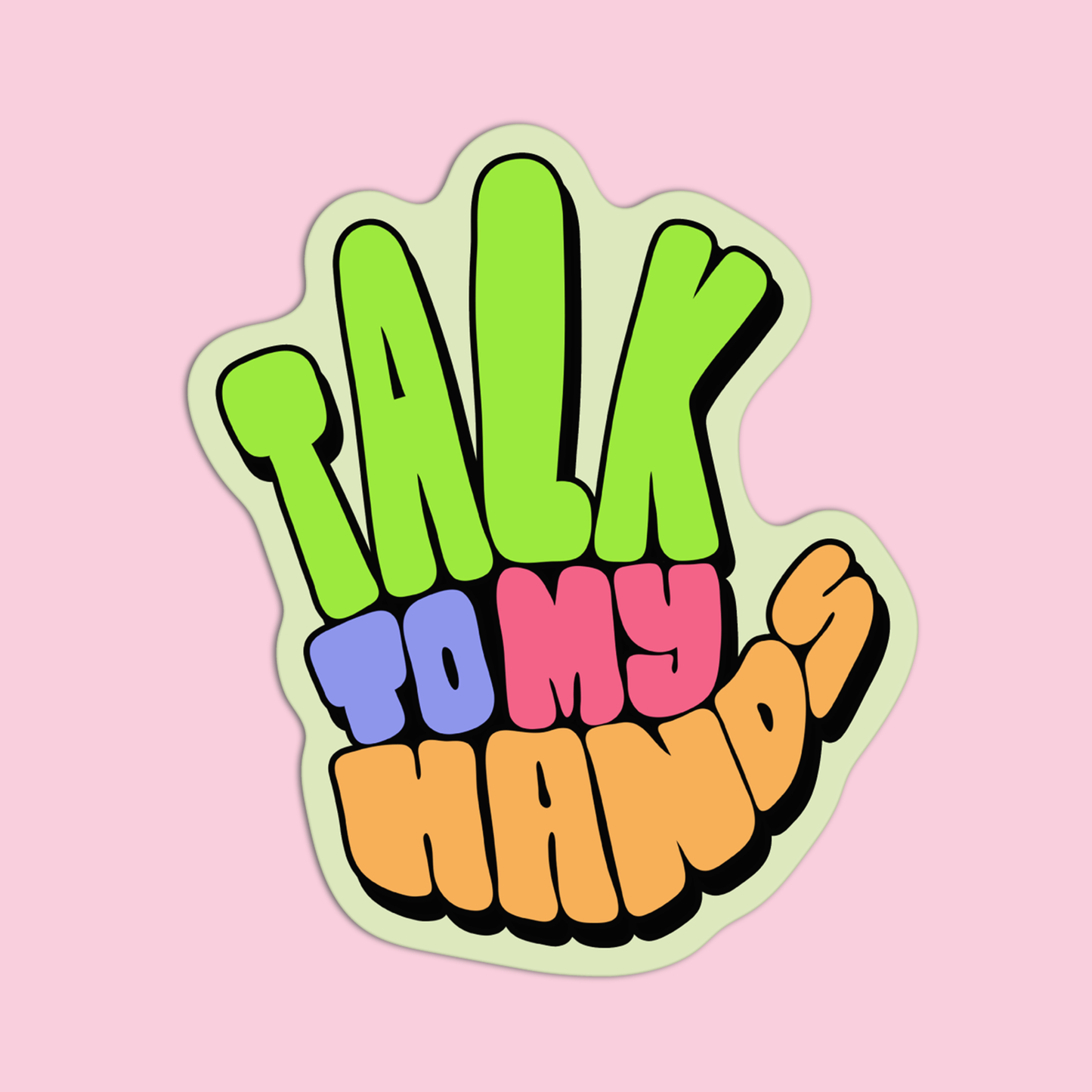 Talk To My Hands ASL Sticker