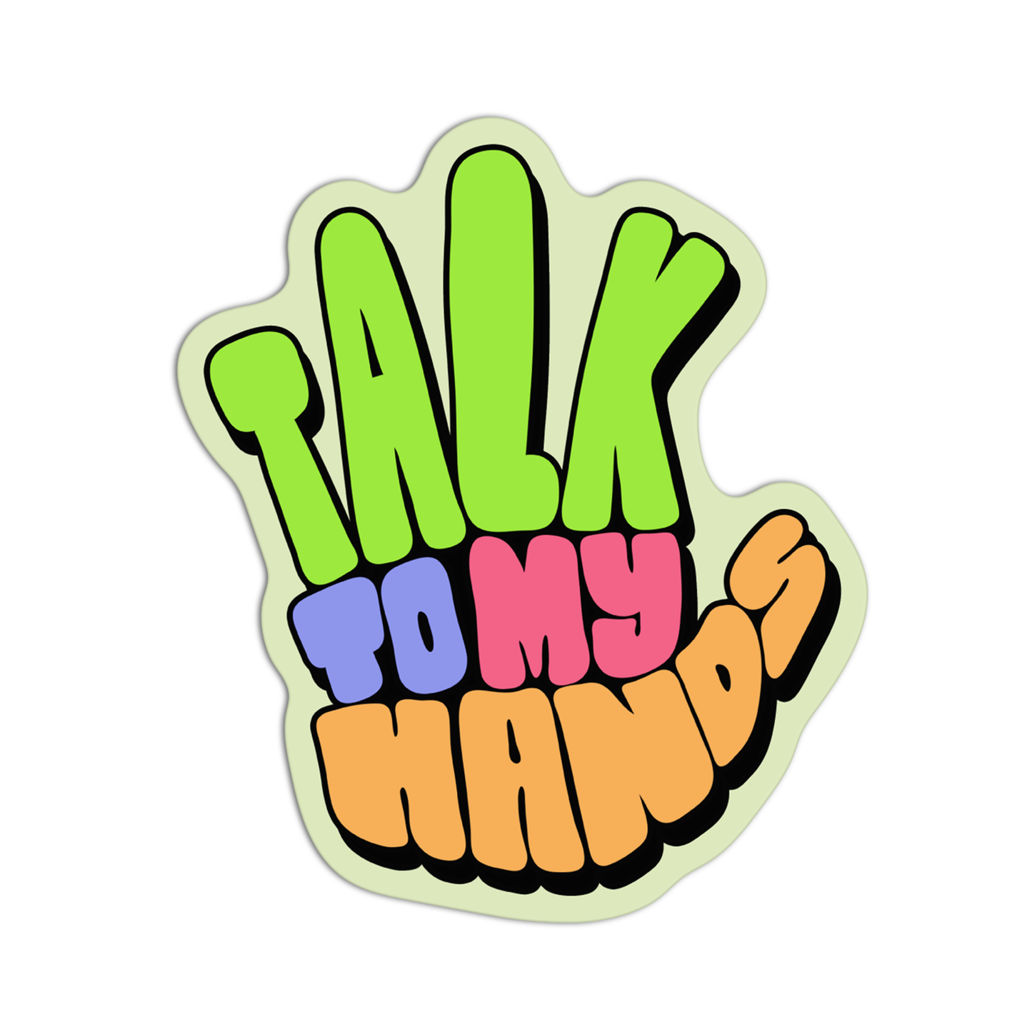 Talk To My Hands ASL Sticker