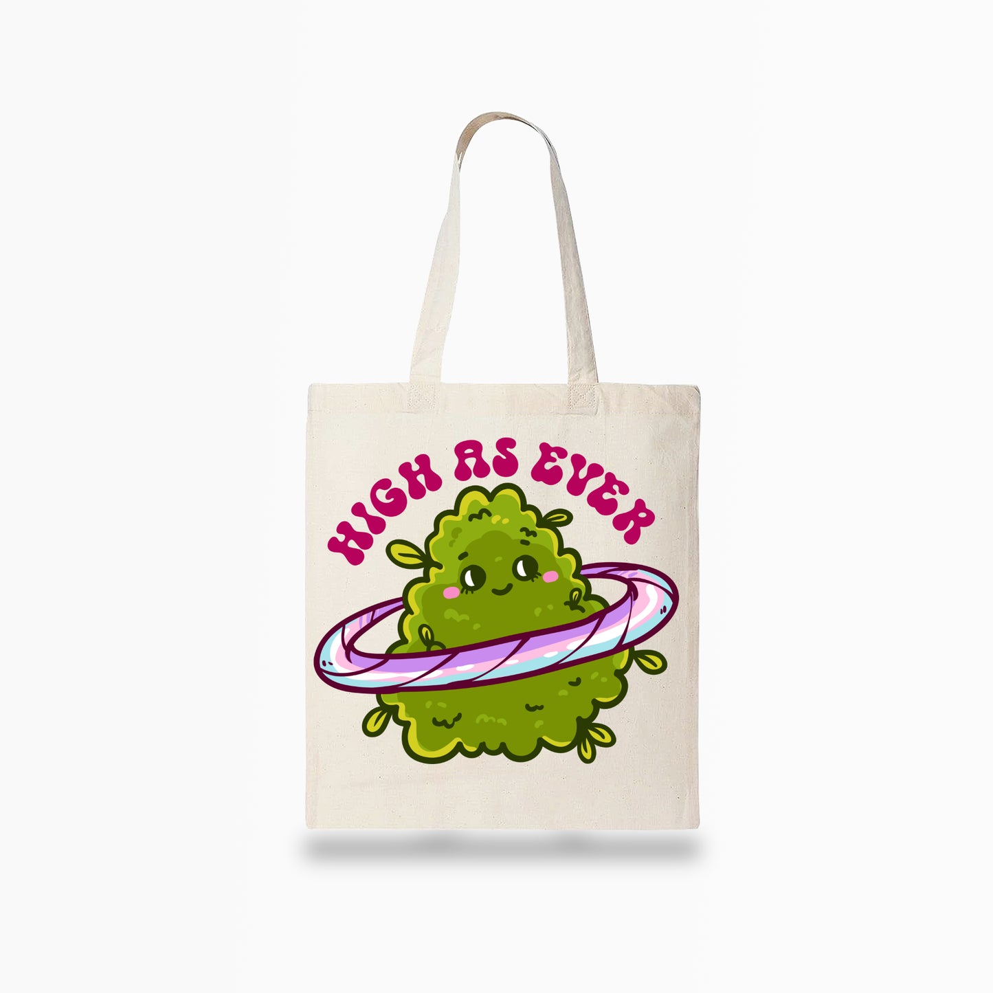 High as Ever Tote Bag