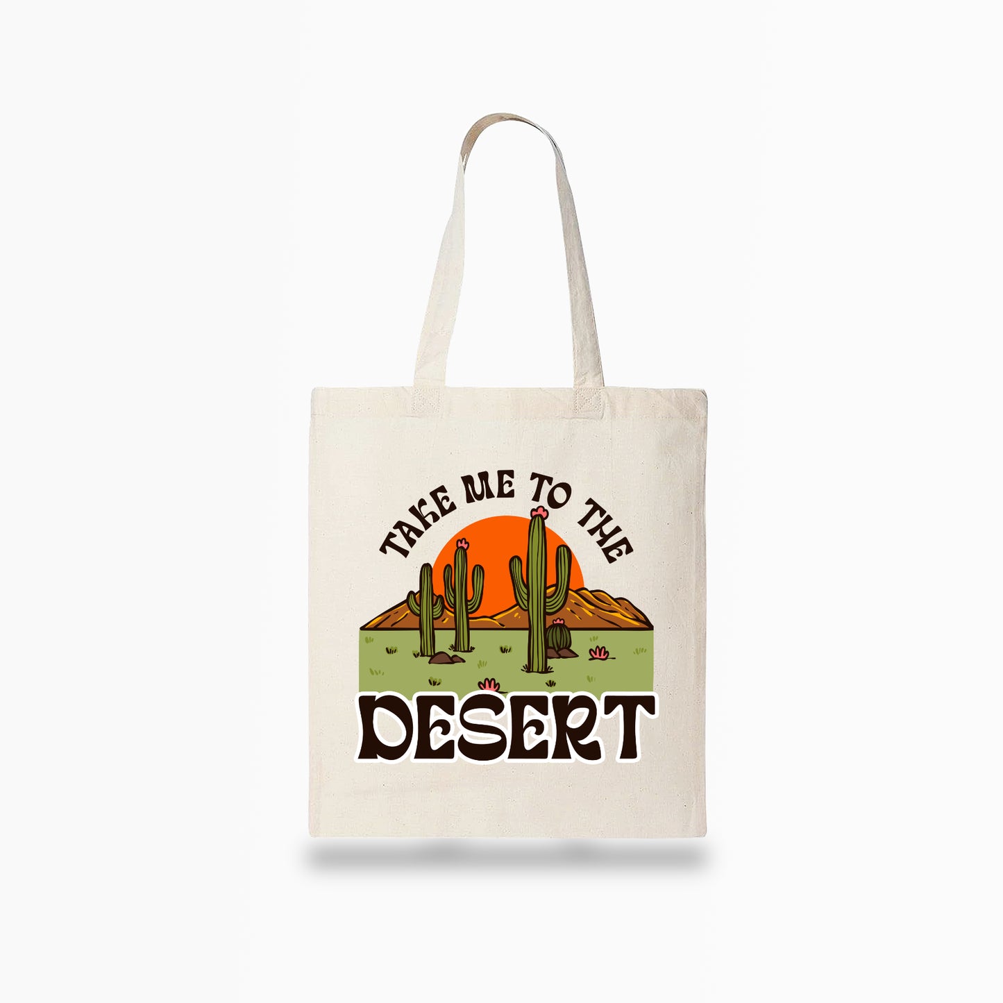 Take me to the Desert Tote Bag