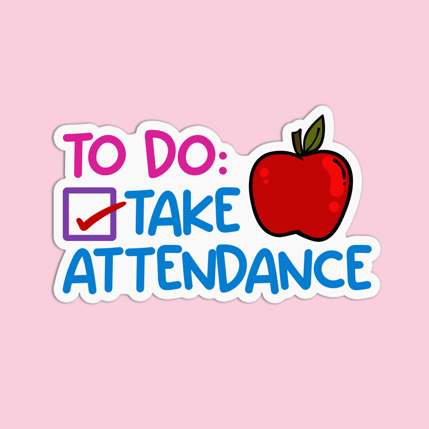 To Do: Take Attendance Teacher Stickers