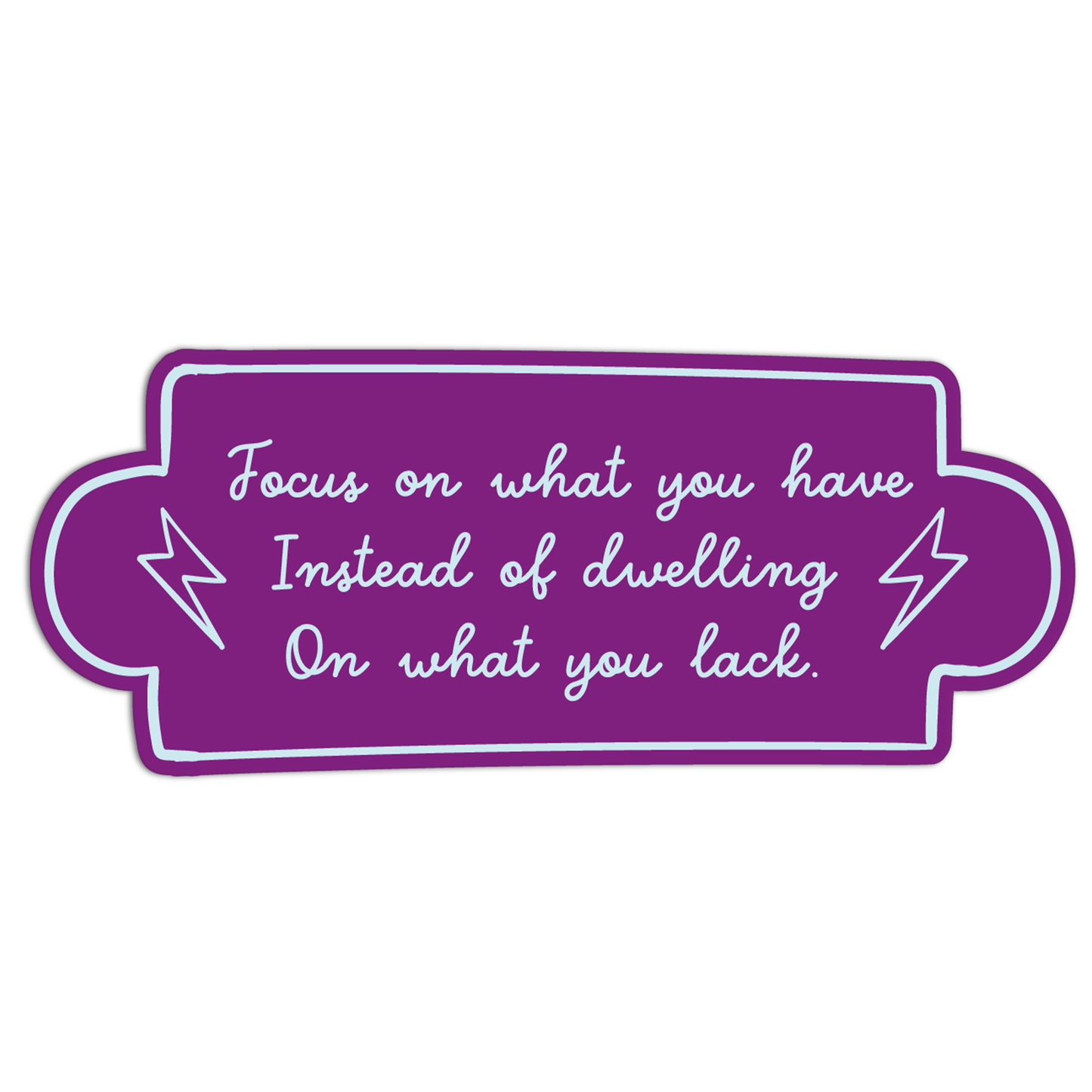 Focus On What You Have Quote for Coffee Stickers