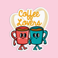 Coffee Lovers Coffee Sticker