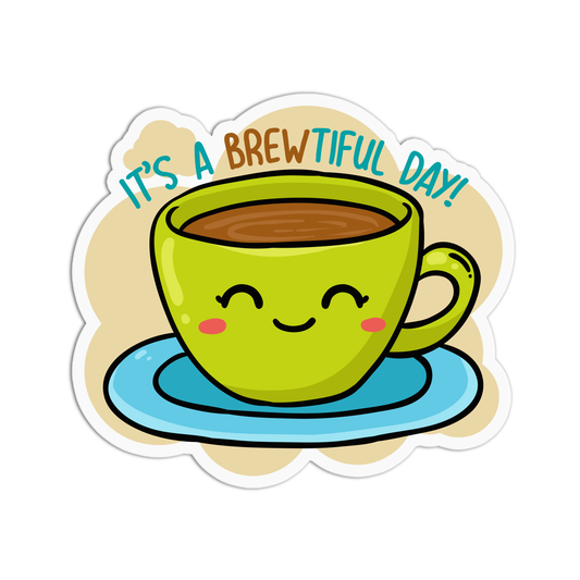 It's a BREWTiful Day Coffee Sticker