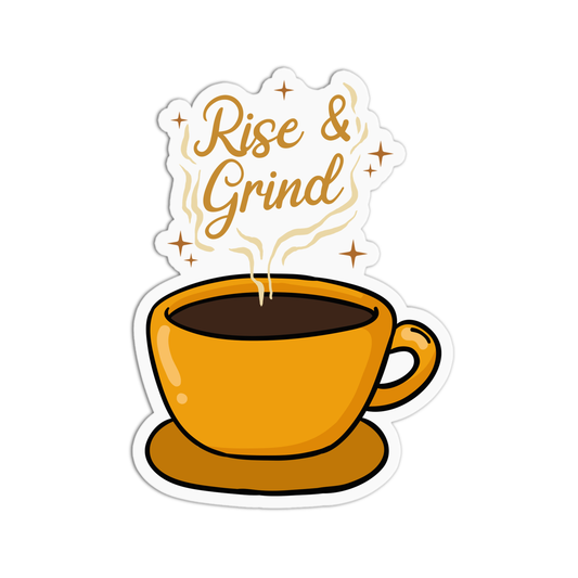 Rise & Grind Coffee Sticker