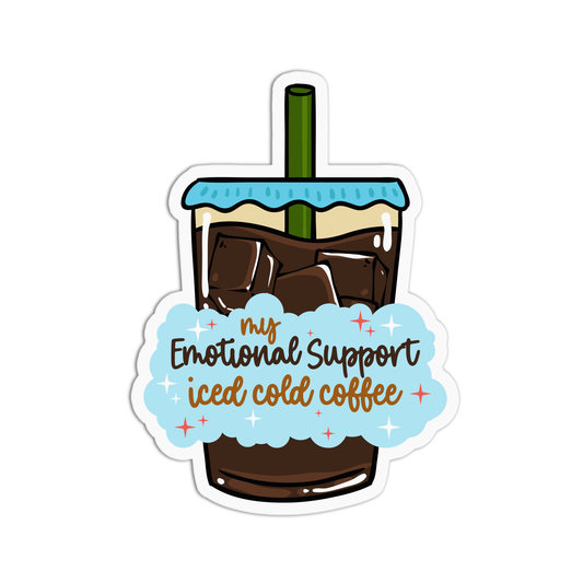 My emotional support iced cold coffee Coffee Sticker