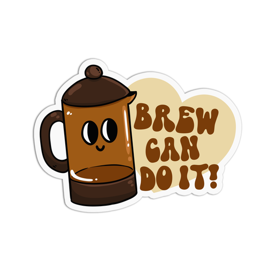 BREW can do it! Coffee Sticker