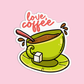 Love, Coffee Coffee Sticker