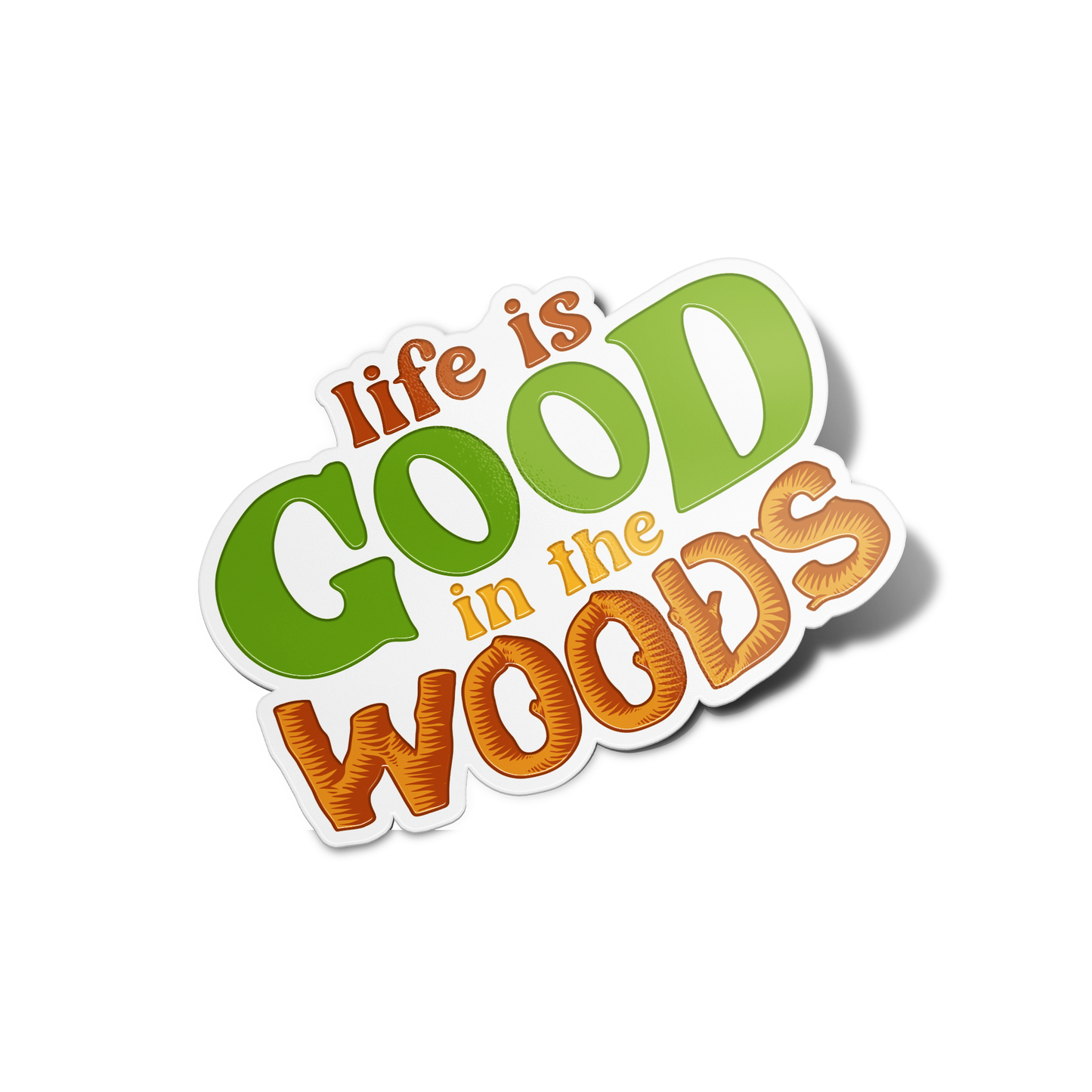 Life is good in the woods Nature Sticker