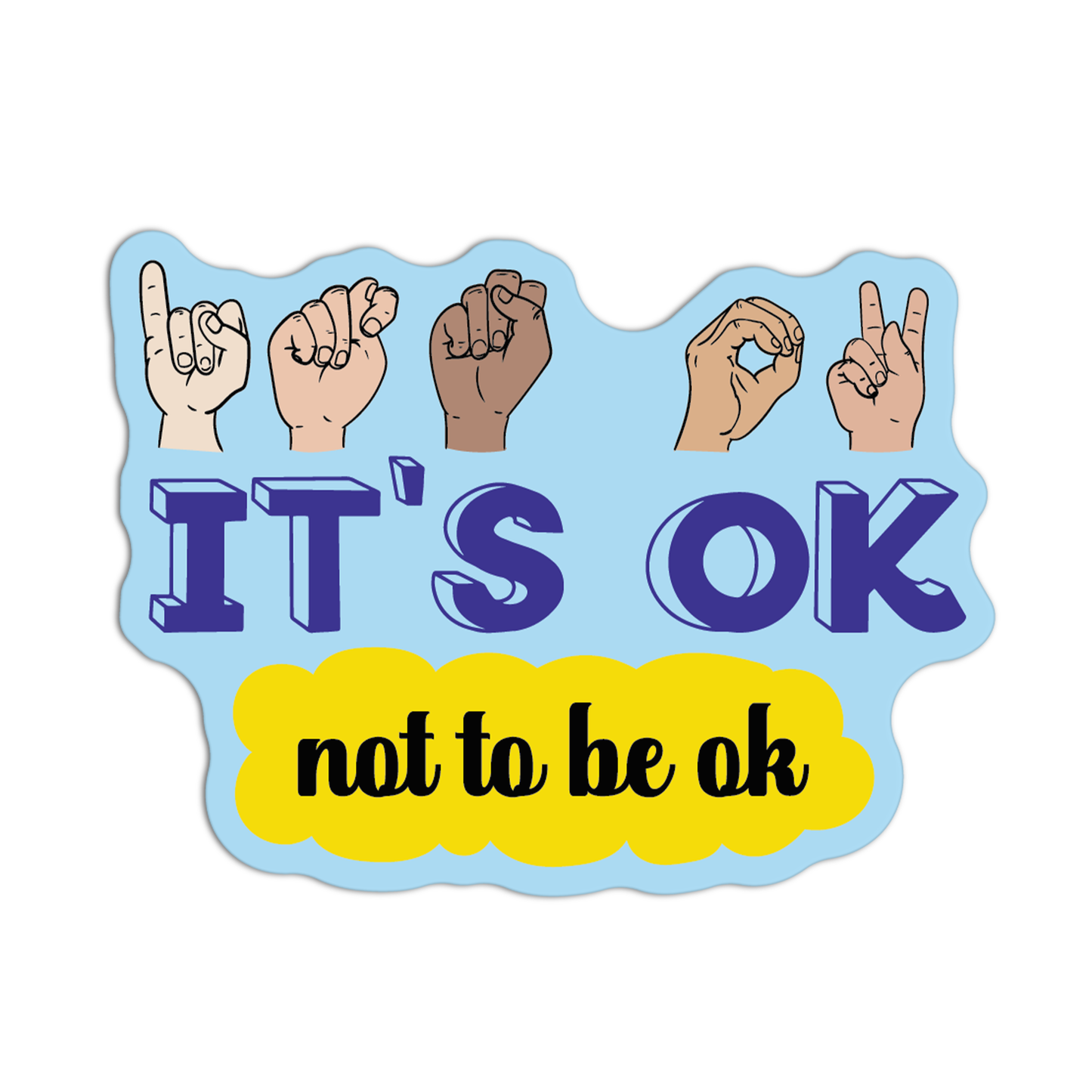 It's Ok Not To Be Ok New Asl Sticker