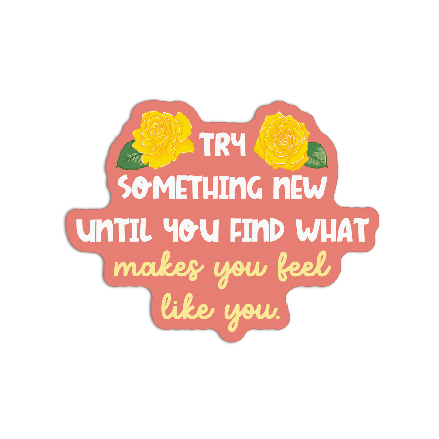 Try Something New Rose Sticker