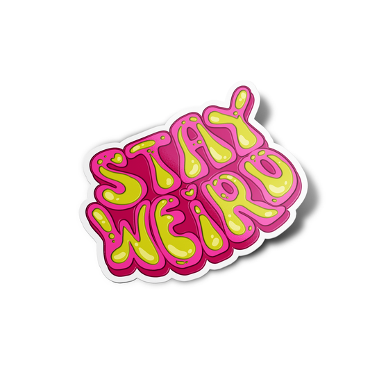 Stay weird Sticker