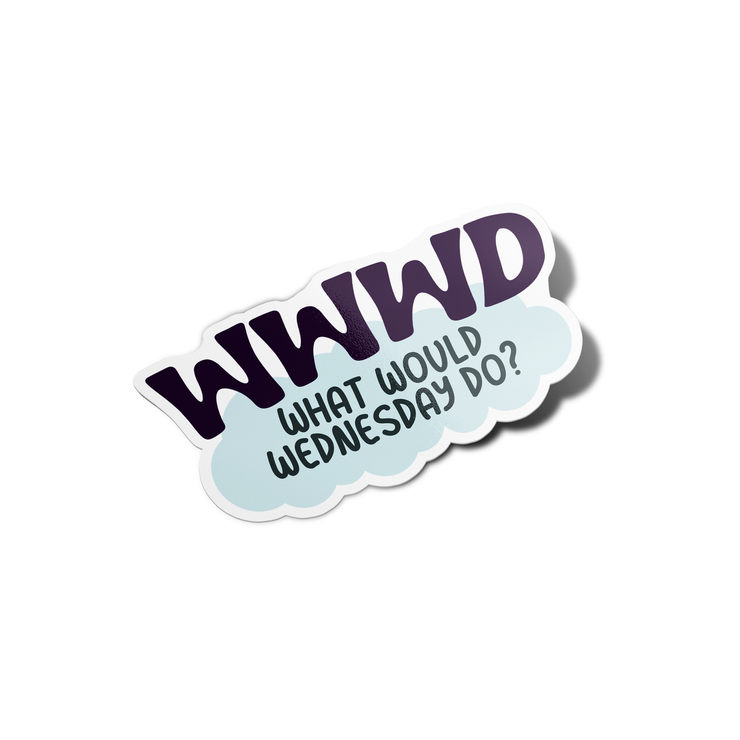 WWWD (What Would Wednesday Do) Wednesday Sticker