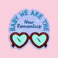 Baby We Are The New Romantics Taylor Swift Sticker