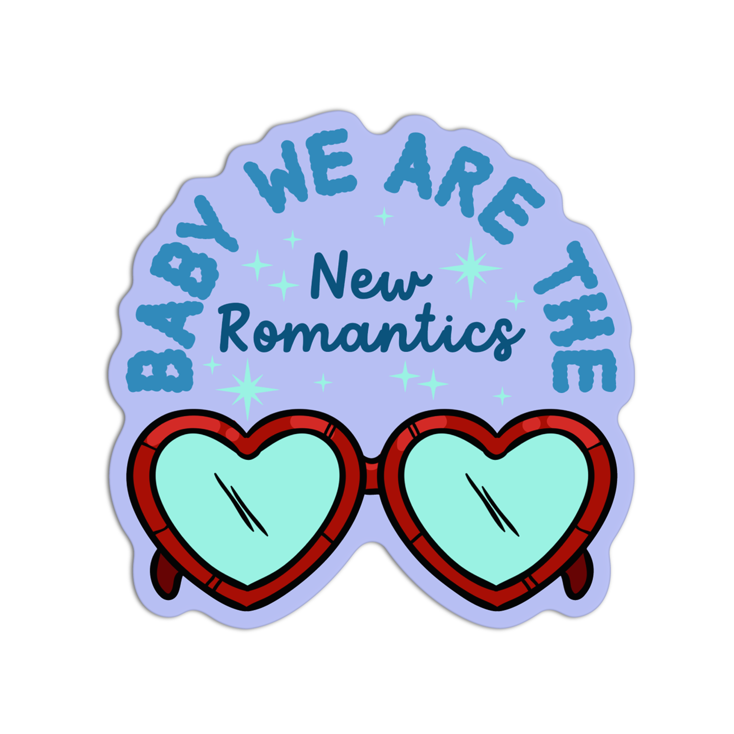 Baby We Are The New Romantics Taylor Swift Sticker