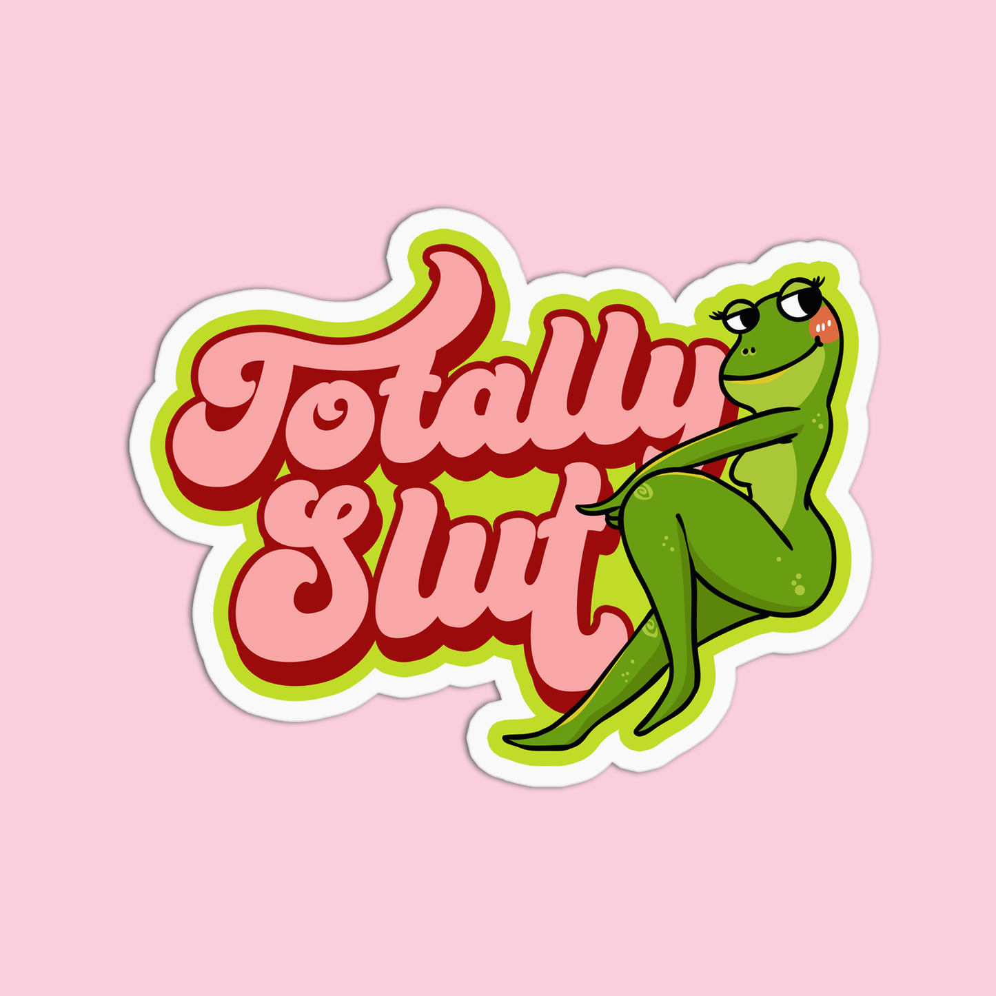 Totally Slut Bitchin Girls Sticker