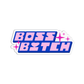 Boss bitch Sticker