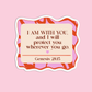 I am with you and I will protect you wherever you go - Genesis 28:15 Sticker