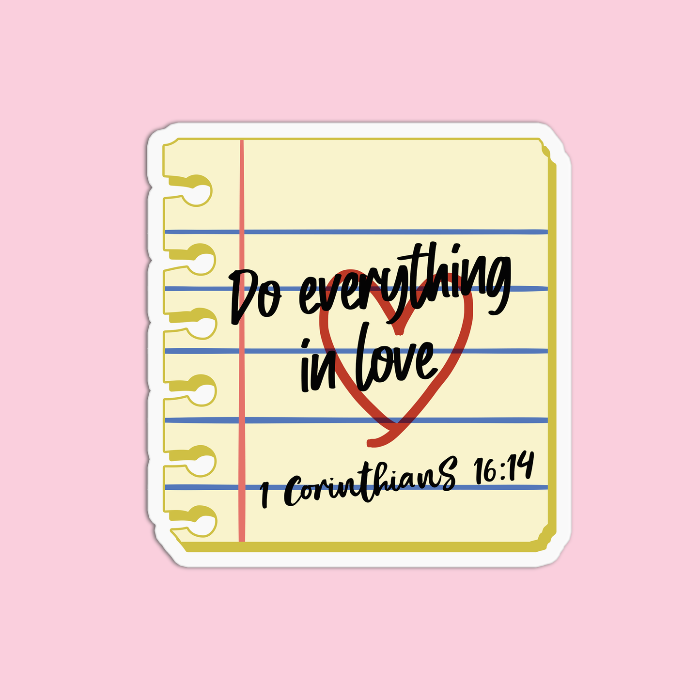 Do everything in love - 1 Corinthians 16:14 Sticker