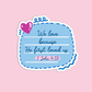 We love because He first loved us - 1 John 4:19 Bible Verse Sticker