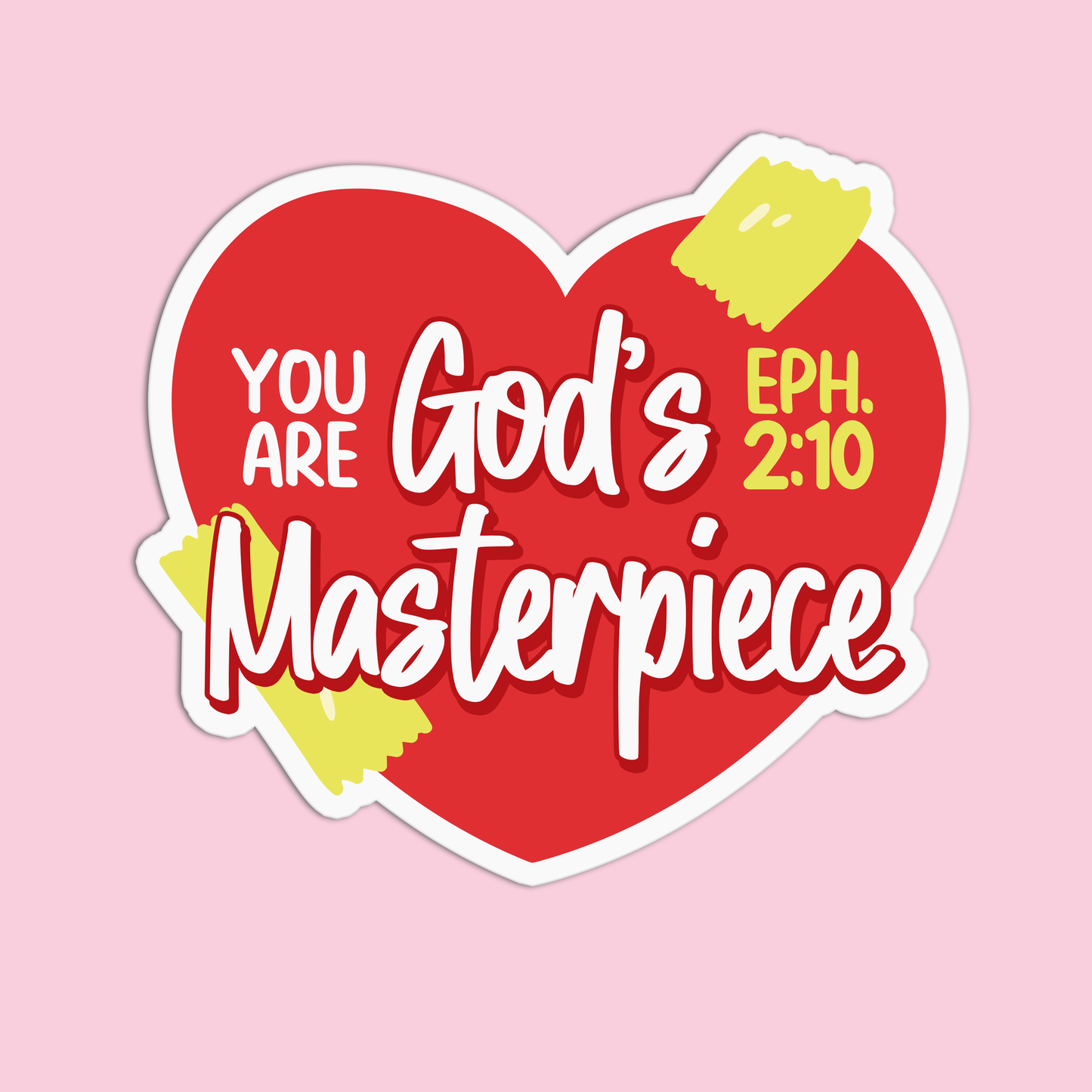 You are God's masterpiece - Ephesians 2:10 Sticker