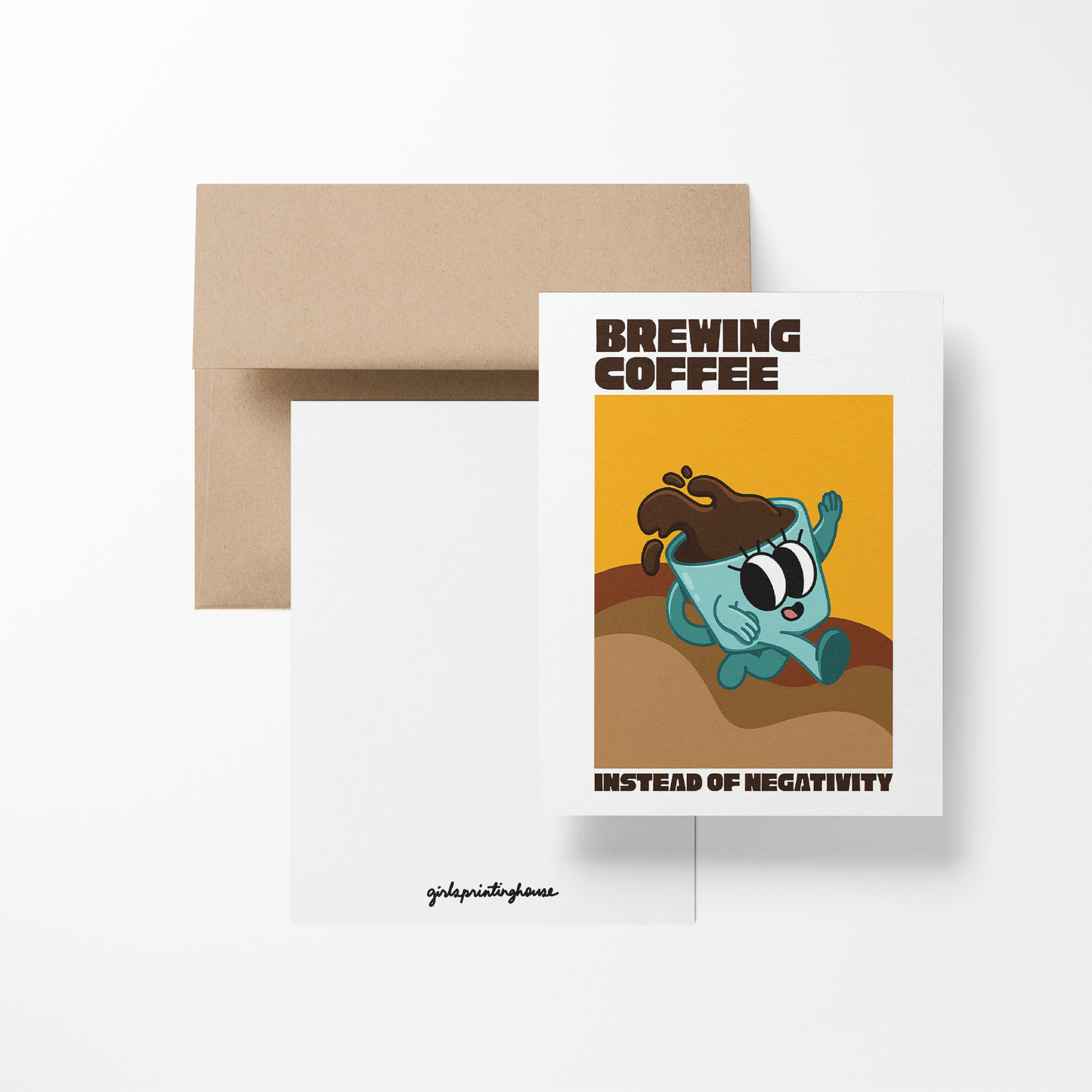Brewing Coffee Instead Of Negativity Greeting Card