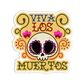 Viva Los Muertos Day Of the Dead Halloween Sticker