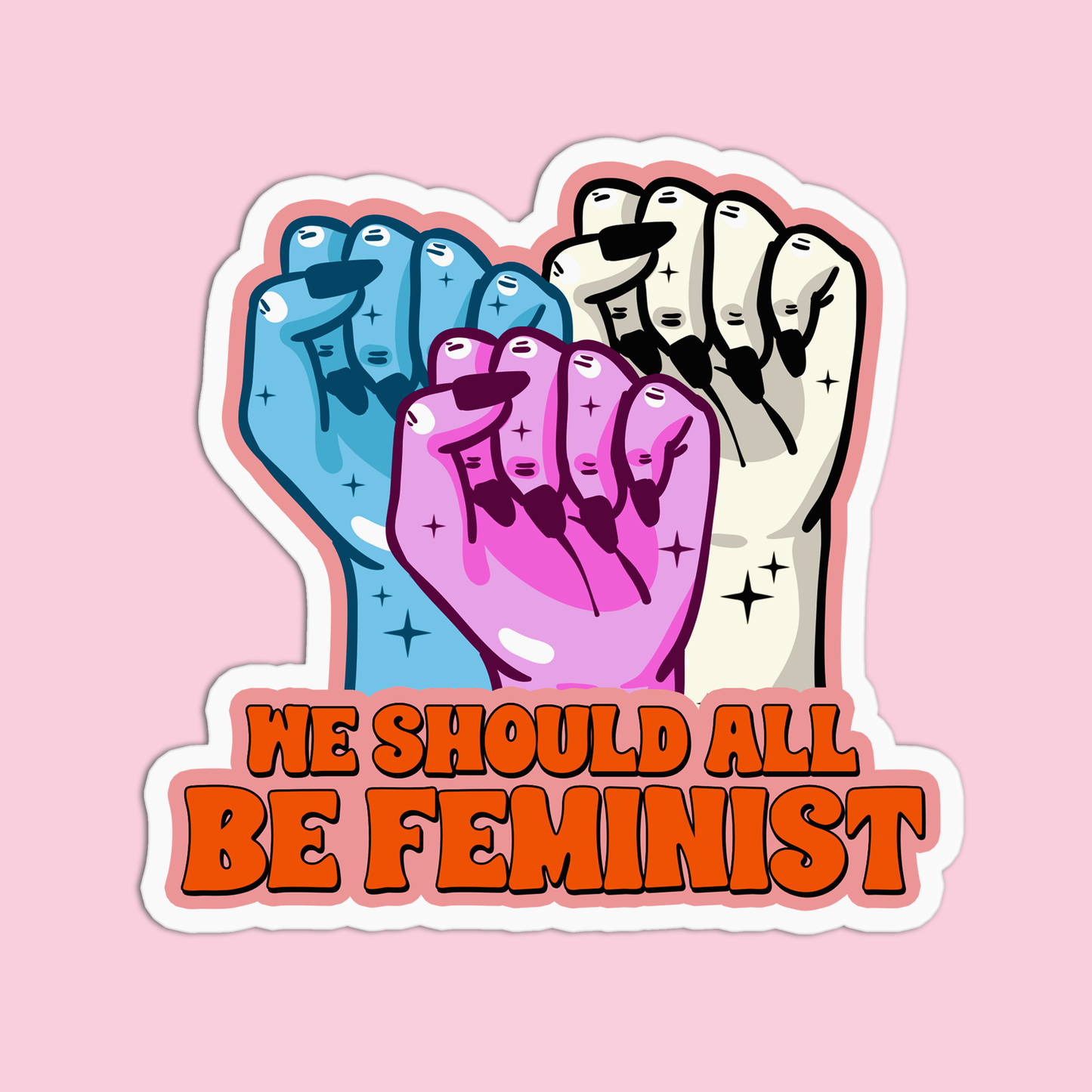 We should all be Feminist Feminism Sticker – GirlsPrintingHouse