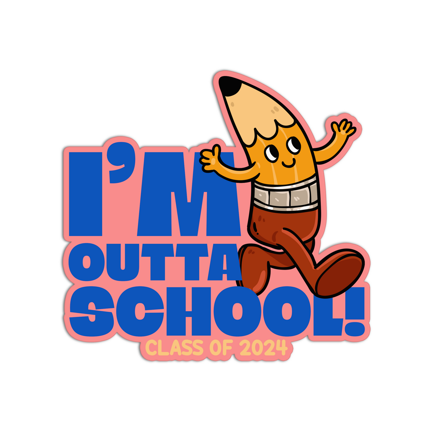 I'm outta school Graduation Sticker