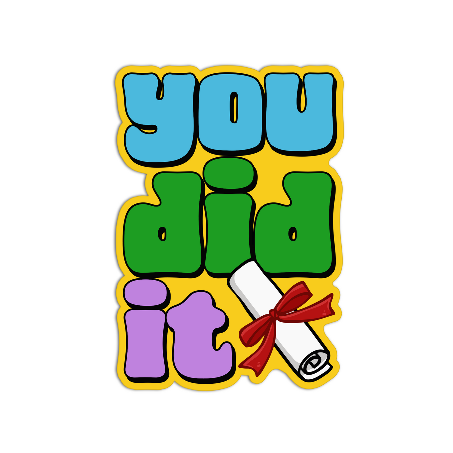 You did it Graduation Sticker