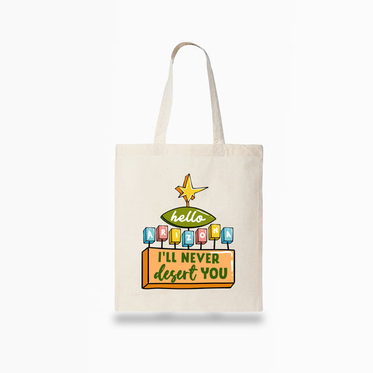 I'll Never Desert You Tote Bag