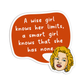 A wise girl knows her limits a smart girl knows that she has none Marilyn Monroe Sticker