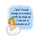 I don't mind living in a man's world as long as I can be a woman in it Marilyn Monroe Sticker