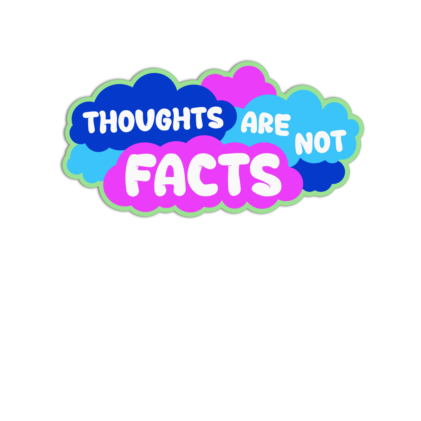 Thoughts are not facts Mental Health Sticker