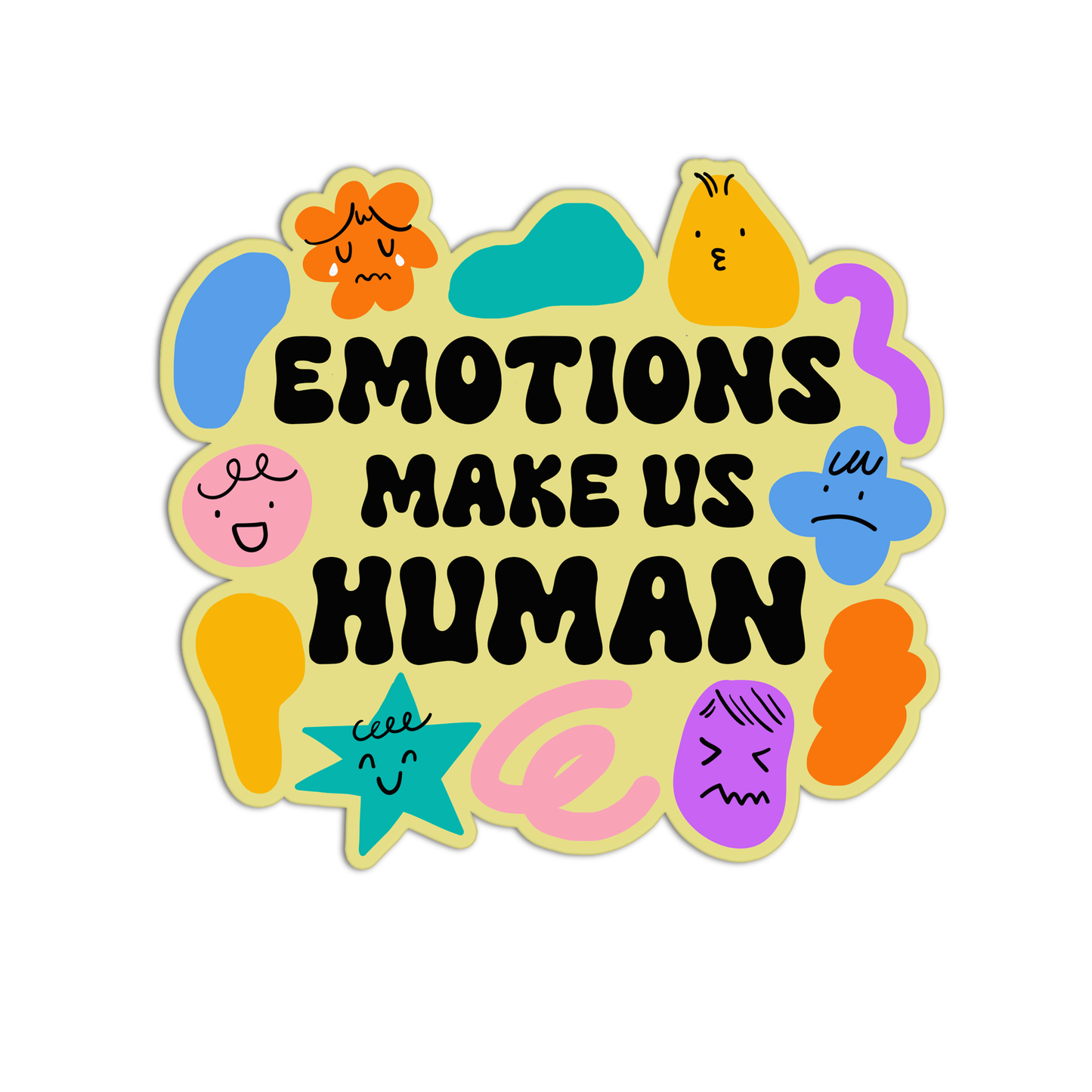 Emotions make us human Mental Health Sticker