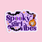 Spooky Girl Vibes Halloween Sticker