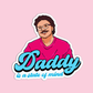 Daddy is a state of mind Pedro Pascal Stickers