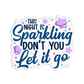 This night is sparkling don't you let it go Taylor Swift Sticker