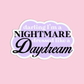 Darling I'm a nightmare dressed like a daydream Taylor Swift Sticker