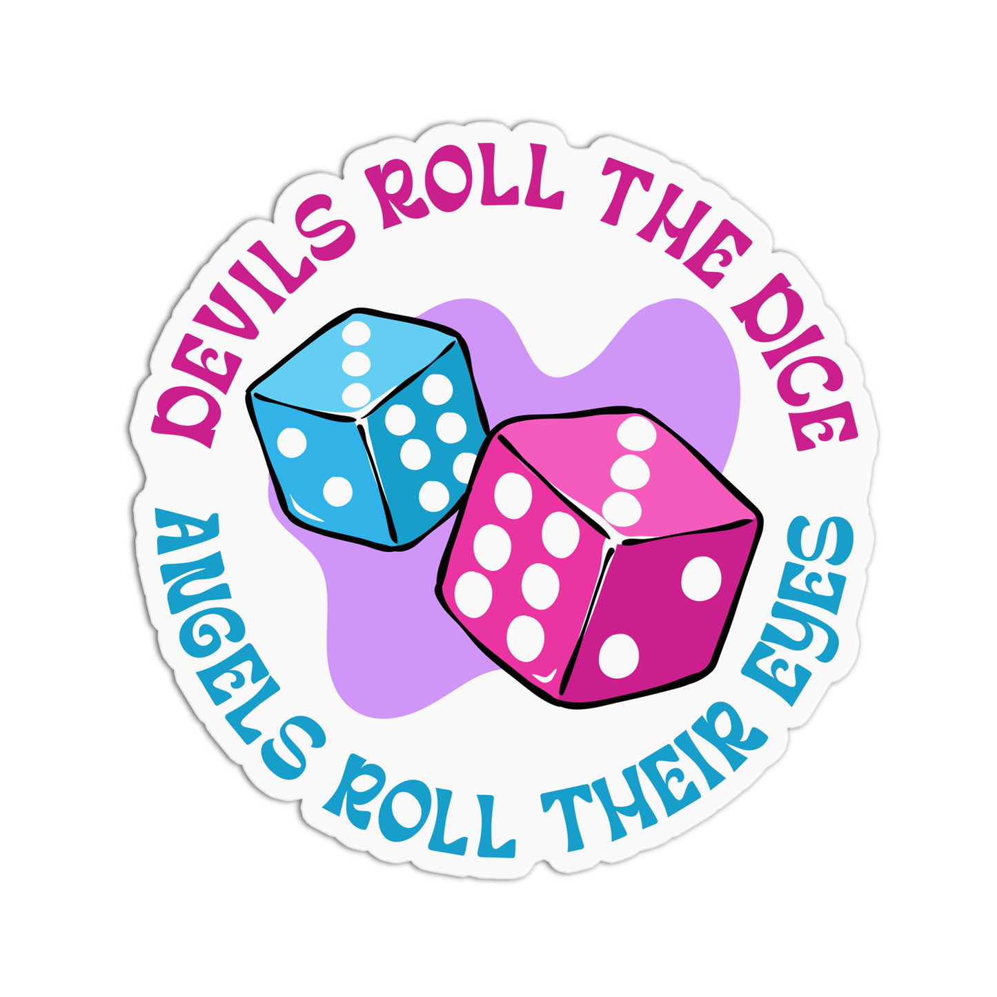 Devils roll the dice angels roll their eyes Taylor Swift Sticker
