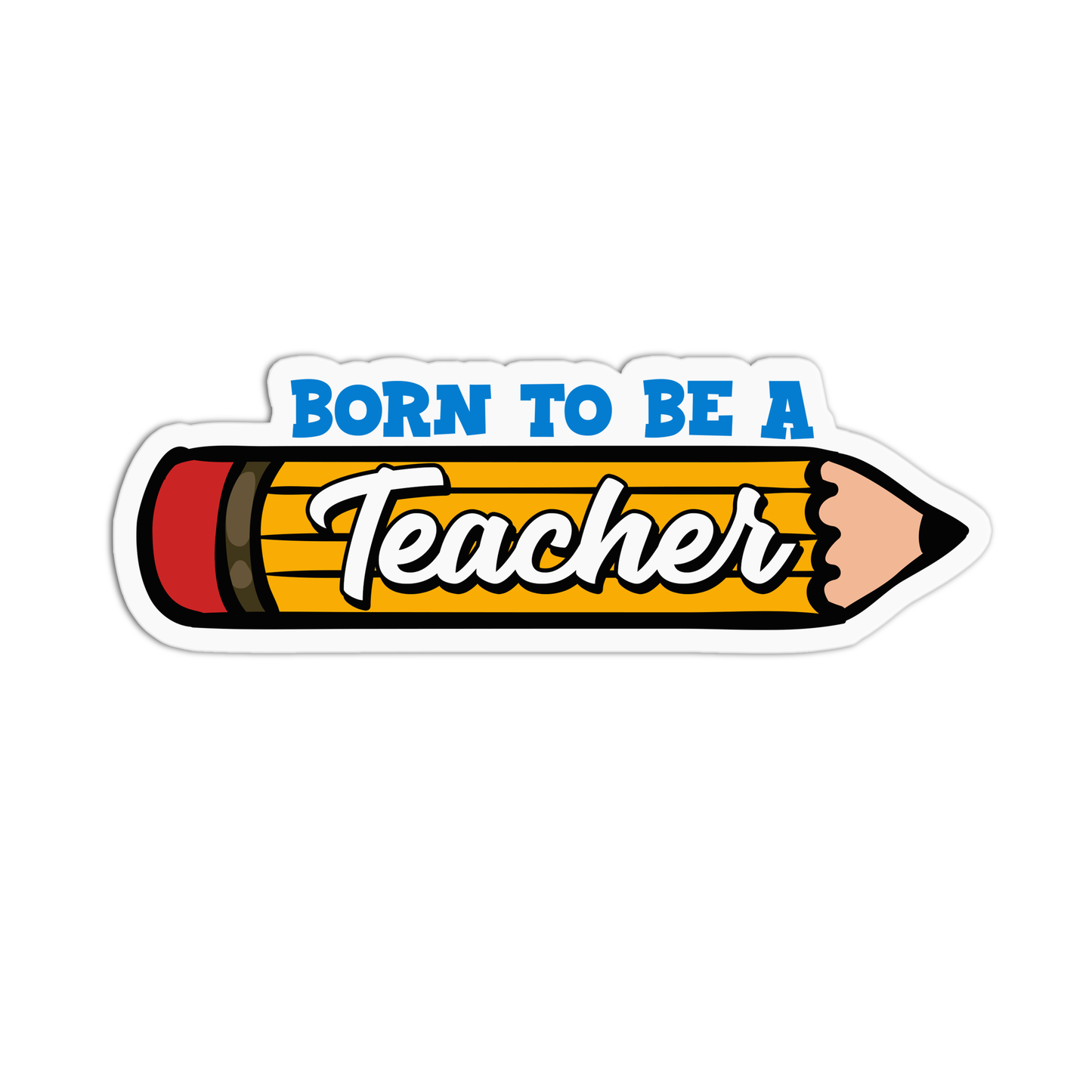 Born To Be A Teacher Stickers