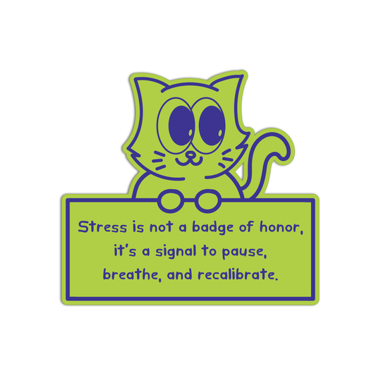 Stress Is A Signal To Pause Quote for Coffee Stickers