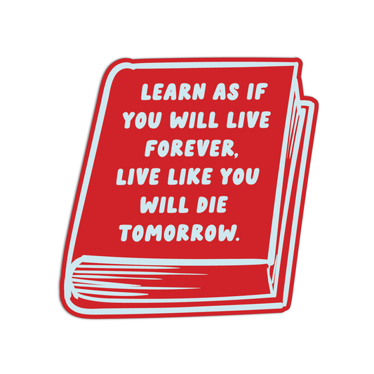 Learn Forever, Live Fully Quote for Coffee Stickers
