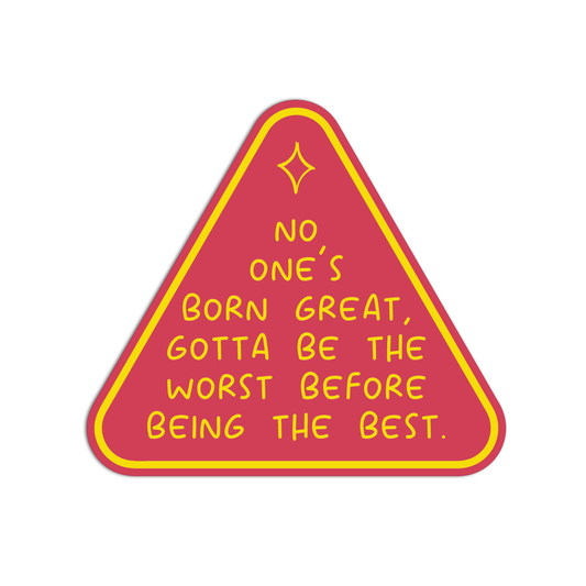 Be The Worst To Be The Best Quote for Coffee Stickers