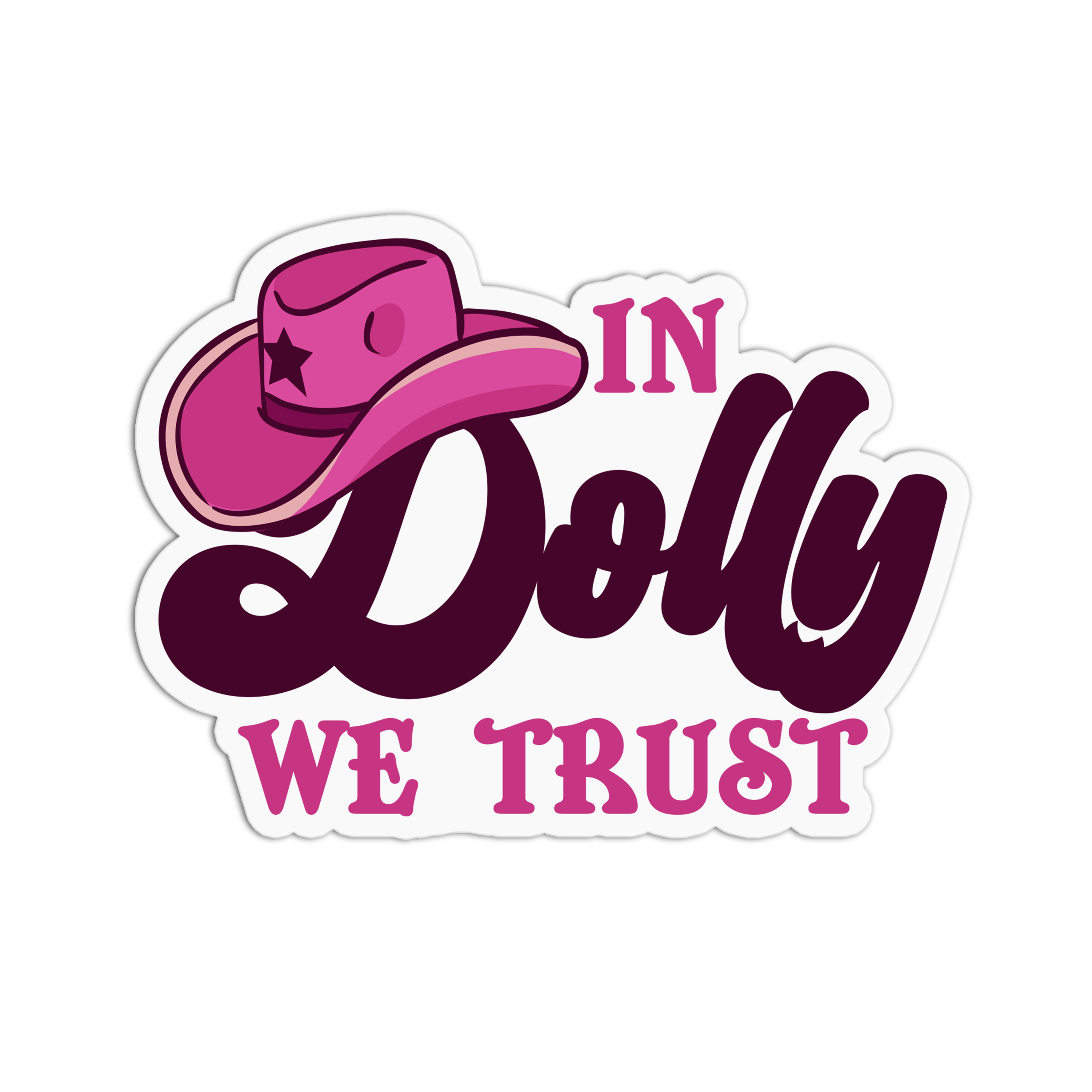 In Dolly we trust Dolly Parton Stickers – GirlsPrintingHouse