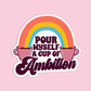 Pour myself a cup of ambition Dolly Parton Stickers